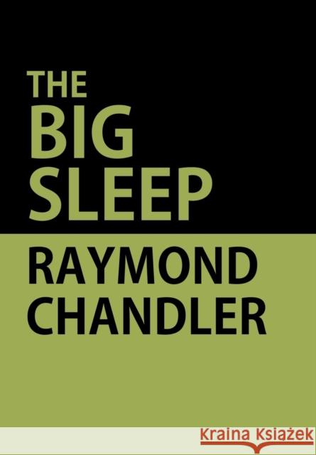 The Big Sleep Raymond Chandler 9781604449150