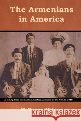 The Armenians in America M Vartan Malcom 9781604449280 Indoeuropeanpublishing.com