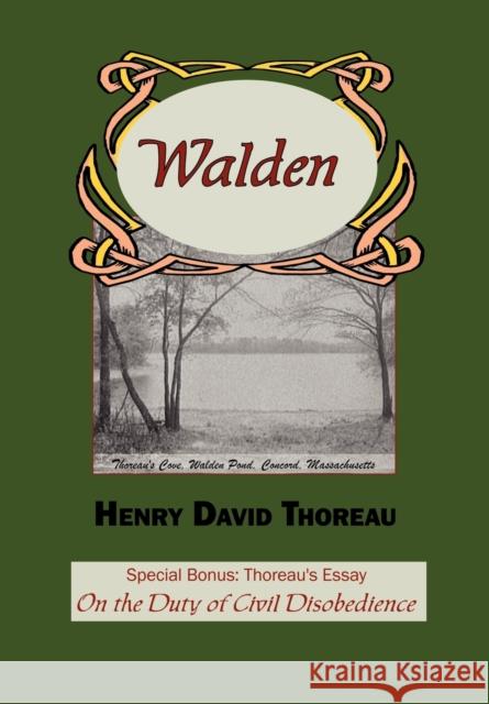 Walden with Thoreau's Essay on the Duty of Civil Disobedience Henry David Thoreau 9781604500196