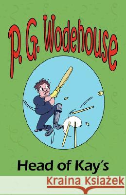 The Head of Kay's P. G. Wodehouse 9781604500608 Tark Classic Fiction