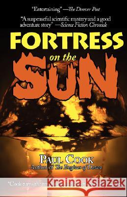 Fortress on the Sun Paul Cook, Mdsc Bchd Fds Rcsed Morth (Consultant Orthodontist, Leeds Dental Institute, Leeds, UK) 9781604502008 Phoenix Pick