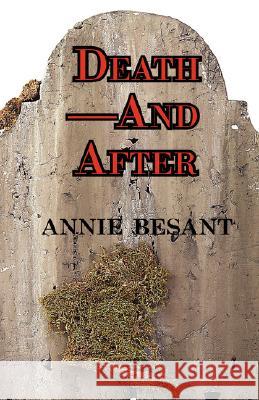 Death-And After Annie Wood Besant 9781604502107 ARC Manor