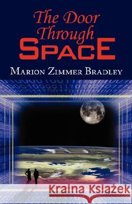 The Door Through Space Marion Zimmer Bradley 9781604502411