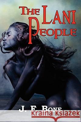 The Lani People Jesse F. Bone 9781604502510 Phoenix Pick