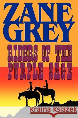 Riders of the Purple Sage Zane Grey 9781604502909 Phoenix Rider