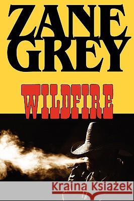 Wildfire Zane Grey 9781604502947 Phoenix Rider