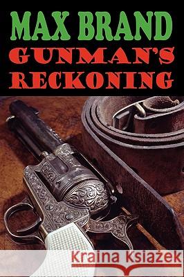 Gunman's Reckoning Max Brand 9781604502992 Phoenix Rider