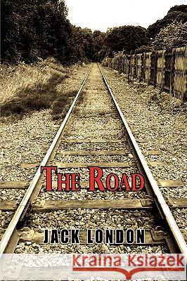 The Road Jack London 9781604503487 ARC Manor