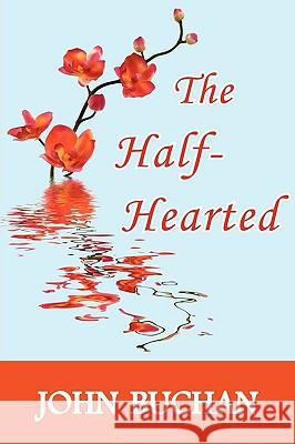 The Half-Hearted John Buchan (The Surgery, Powys) 9781604503791 Tark Classic Fiction