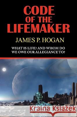 Code of the Lifemaker James P. Hogan 9781604504569