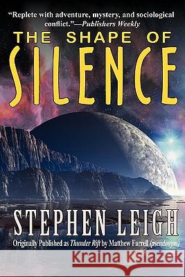 The Shape of Silence Stephen Leigh 9781604504934