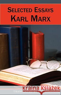 Selected Essays Karl Marx 9781604505115 Serenity Publishers, LLC