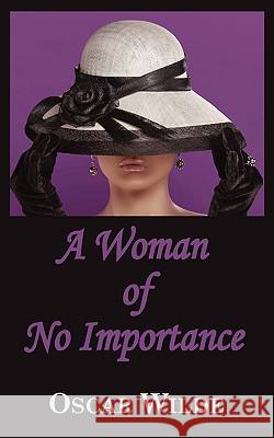 A Woman of No Importance Oscar Wilde 9781604505689