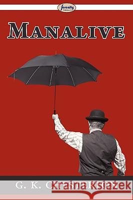 Manalive G. K. Chesterton 9781604506037 Serenity Publishers, LLC