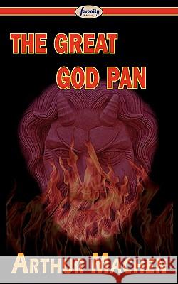 The Great God Pan Arthur Machen 9781604506150 Serenity Publishers, LLC