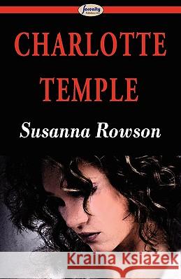 Charlotte Temple Susanna Haswell Rowson 9781604506464