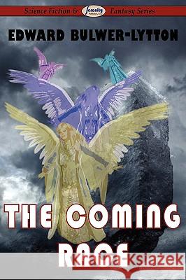 The Coming Race Edward Bulwe 9781604506839 Serenity Publishers, LLC