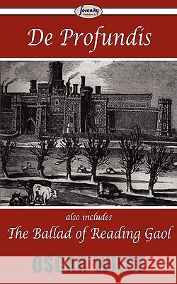 De Profundis & The Ballad of Reading Gaol Oscar Wilde 9781604507102 Serenity Publishers, LLC