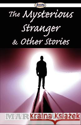 The Mysterious Stranger & Other Stories Mark Twain 9781604507522