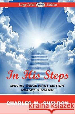 In His Steps Charles M Sheldon 9781604508109 Serenity Publishers, LLC