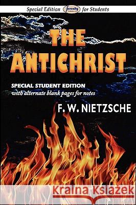 The Antichrist (Special Edition for Students) Friedrich Wilhelm Nietzsche 9781604508116 Serenity Publishers, LLC