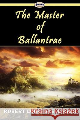 The Master of Ballantrae Robert Louis Stevenson 9781604508239 Serenity Publishers, LLC