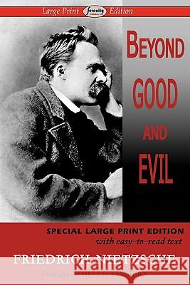 Beyond Good and Evil (Large Print Edition) Friedrich Wilhelm Nietzsche 9781604508277 Serenity Publishers, LLC