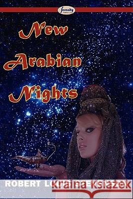 New Arabian Nights Robert Louis Stevenson 9781604508420 Serenity Publishers, LLC