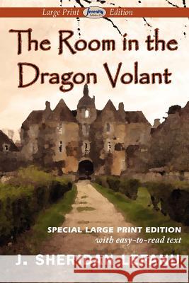 The Room in the Dragon Volant J Sheridan Lefanu 9781604509021 Serenity Publishers, LLC