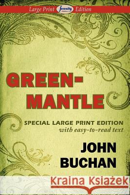 Greenmantle (Large Print Edition) John Buchan (The Surgery, Powys) 9781604509663 Serenity Publishers, LLC
