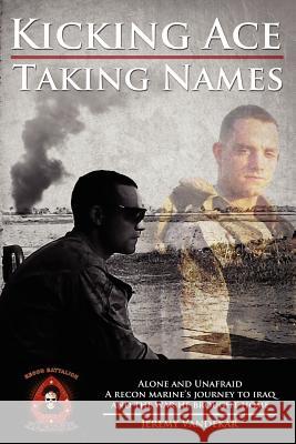 Kicking Ace - Taking Names Jeremy Vandekar 9781604520712 Bluewaterpress LLC