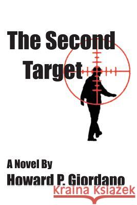 The Second Target Howard P Giordano 9781604521153