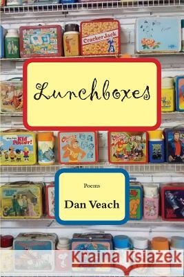 Lunchboxes Dan Veach 9781604542516