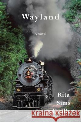 Wayland Rita Sims Quillen 9781604542547 Iris Press