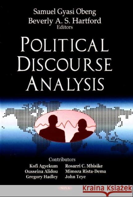 Political Discourse Analysis Samuel Gyasi Obeng, Beverly A S Hartford 9781604560497