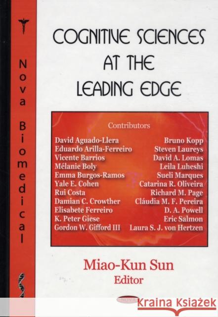 Cognitive Sciences at the Leading Edge Miao-Kun Sun 9781604560510 Nova Science Publishers Inc