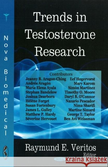 Trends in Testosterone Research Raymund E Veritos 9781604561272 Nova Science Publishers Inc