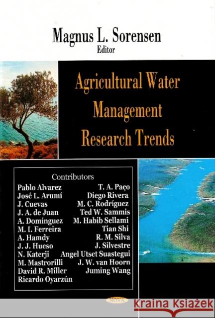 Agricultural Water Management Research Trends Magnus L. Sørensen 9781604561593 Nova Science Publishers Inc