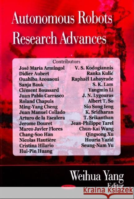 Autonomous Robots Research Advances Weihua Yang 9781604561852