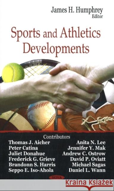 Sports & Athletics Developments James H. Humphrey 9781604562057 Nova Science Publishers Inc