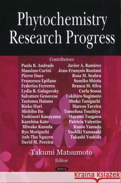 Phytochemistry Research Progress Takumi Matsumoto 9781604562323 Nova Science Publishers Inc