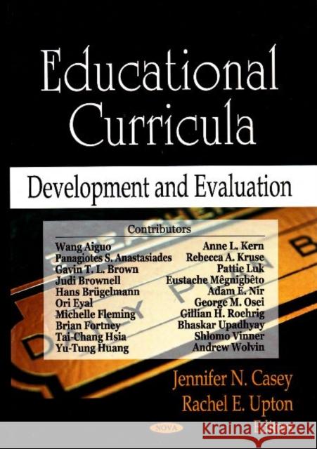 Educational Curricula: Development & Evaluation Jennifer N Casey, Rachel E Upton 9781604562330