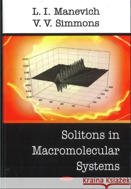 Solitons in Macromolecular Systems L I Manevich, V V Simmons 9781604562651