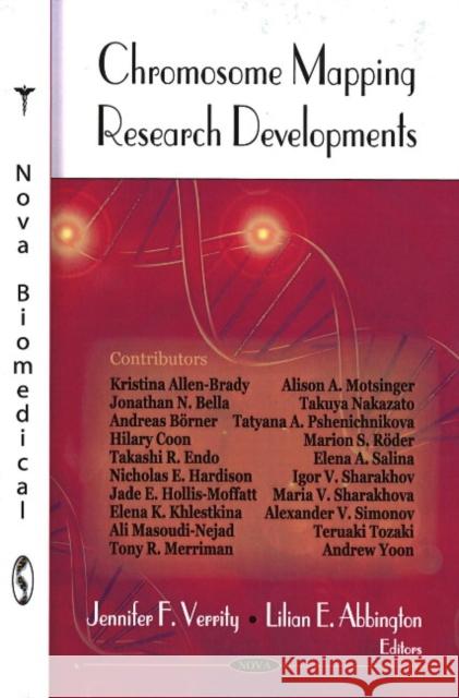 Chromosome Mapping Research Developments Jennifer F Verrity, Lilian E Abbington 9781604563016 Nova Science Publishers Inc