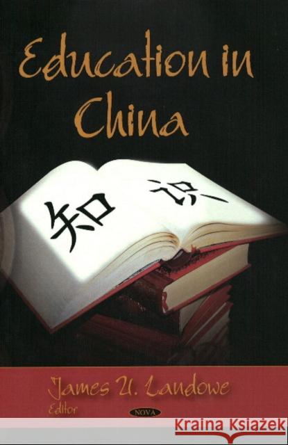 Education in China James U Landowe 9781604563092 Nova Science Publishers Inc