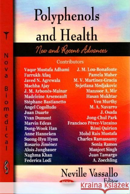 Polyphenols & Health: New & Recent Advances Neville Vassallo 9781604563498