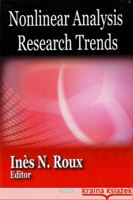 Nonlinear Analysis Research Trends Inès N Roux 9781604563580