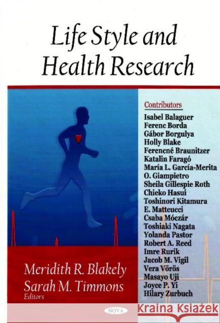 Life Style & Health Research Meridith R Blakely, Sarah M Timmons 9781604564259 Nova Science Publishers Inc