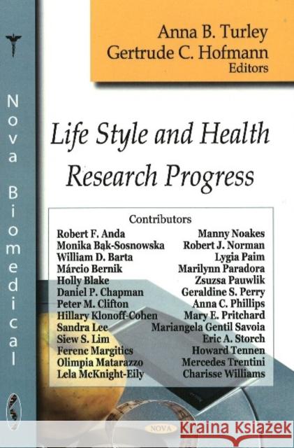 Life Style & Health Research Progress Anna B Turley, Gertrude C Hofmann 9781604564273 Nova Science Publishers Inc