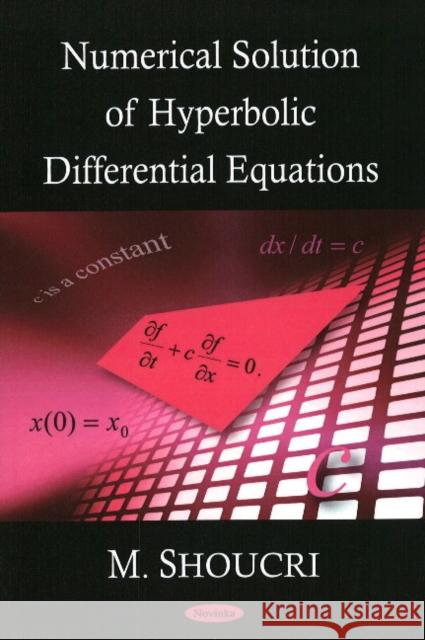Numerical Solution of Hyperbolic Differential Equations M Shoucri 9781604564594 Nova Science Publishers Inc